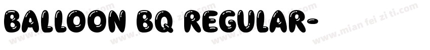 Balloon BQ Regular字体转换
